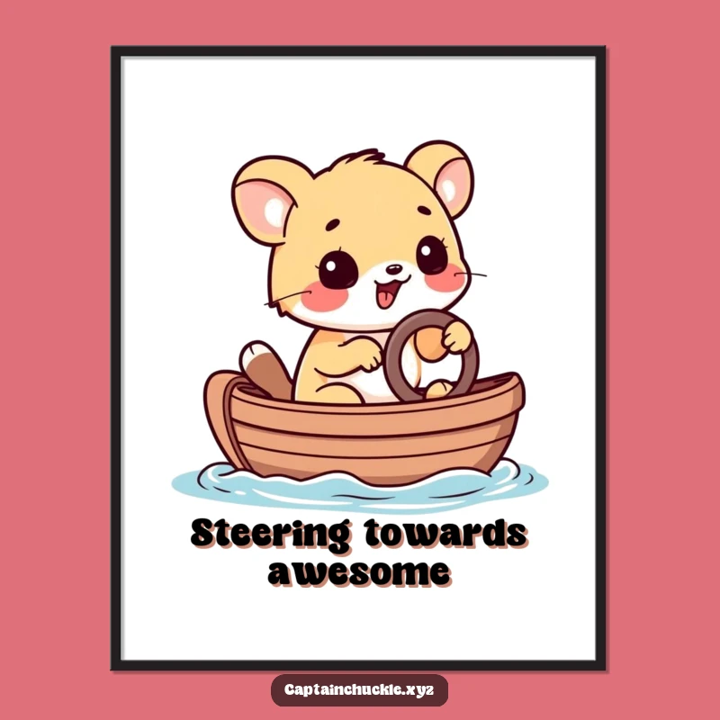 Funny Animal Sailor Poster: Determined Steerer, Whimsical Funny Wall Art Gift